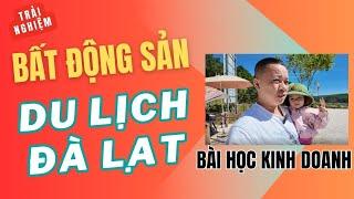 Trải nghiệm bất động sản du lịch Đà Lạt và Bài Học kinh doanh I Phạm Văn Nam