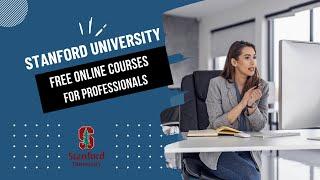 Explore Stanford University's Free Online Courses with Certificates | Boost Your Career