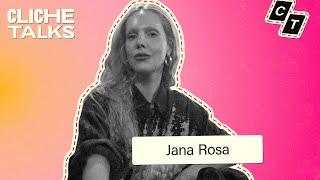 CLICHE TALKS Podcast - Jana Rosa #EP24