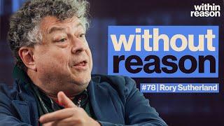 Why Logical Thinking is Illogical - Rory Sutherland