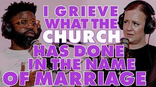 I Grieve What The Church Has Done In The Name Of Marriage | Tim Ross + Jenna Mountain