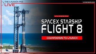 SpaceX Starship Flight 8 Countdown