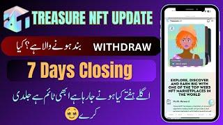 Thresure NFT New Update || Last 7 Days to Withdraw – What’s Closing? || Secret Update