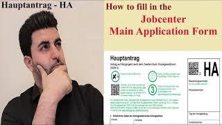 Part 2 - How to fill in Jobcenter Main Application Form - Hauptantrag HA - Germany