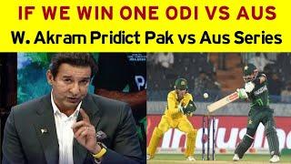 If We Win One Odi Match vs Aus | Wasim Akram Pridict Pak vs Aus Series 2024 | Cricket With Mz