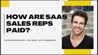 HOW ARE SAAS SALES REPS PAID