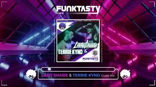 FunkTasty Crew #127 Lady Shade & Terrie Kynd - Guest Mix