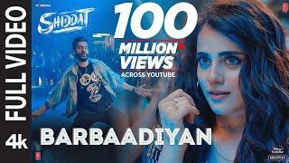 Barbaadiyan (Full Video)| Shiddat |Sunny K,Radhika M |Sachet T,Nikhita G, Madhubanti B|Sachin -Jigar