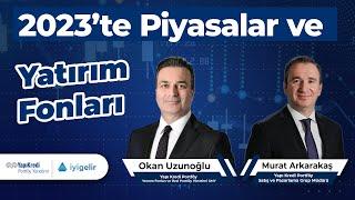 2023'te Piyasalar ve Yatırım Fonları