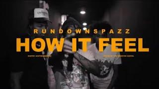 Rundown Spaz - How It Feel (Official Music Video)