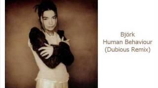 Björk - Human Behaviour (Dubious Remix)