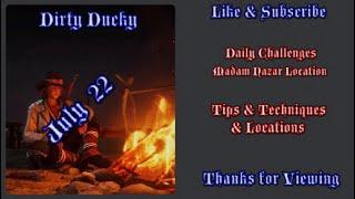 RDR2 Online | Daily Challenges & Madam Nazar Location July 22 | Dirty Ducky Tips & Locations |