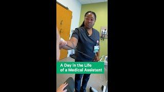 A Day In the Life: Medical Assistant