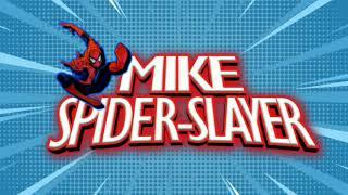 Mike Spider-Slayer Returns!!
