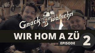 Gnackwatschn - Wir hom a Zü - Episode 2 - Produktion