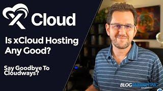 xCloud Hosting Review: Good Enough To Switch From Cloudways?