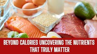 Beyond Calories | The Hidden Nutrients | Stop Ignoring Nutrients | DXB News Network