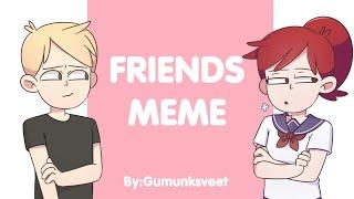 Friends | Meme