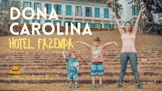 Hotel Fazenda Histórico - Dona Carolina | Fim de Semana | Família pelo Mundo!