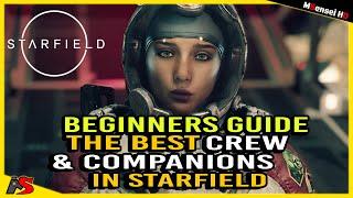 STARFIELD Crew and Companions Guide Everything You NEED to know Patch 1.7.33 Crew Abilities, Secrets