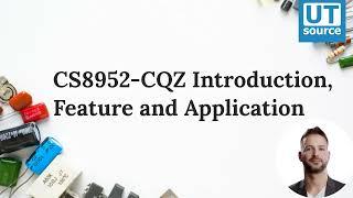 CS8952-CQZ Introduction，Features and Applications