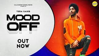 Tera Sahib - Mood Off | Kalikwest | Latest Punjabi Song 2020