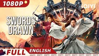 【ENG SUB】Swords Drawn | Wuxia/Fantasy/Costume Drama | New Chinese Movie | iQIYI Movie English