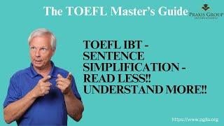 TOEFL Test Sentence Simplification - Read Less!! Understand More!!