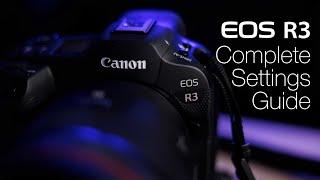 Canon R3 Complete Photography Settings Guide