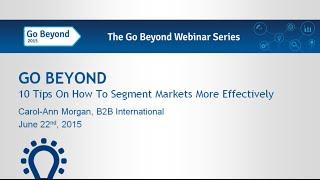 GO BEYOND WITH VALUE MARKETING: How To Segment Markets More Effectively