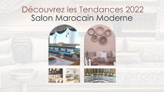 Salon Marocain 2022 - Tendances et Idées  2022 صالونات مغربية