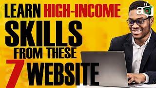 7 Super Valuable websites to Learn High Income Skills for Free