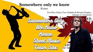 Somewhere Only We Know - Keane [SheetMusic] Tenor Sax Voice