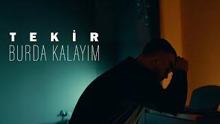 Tekir - Burda Kalayım (Official Video)