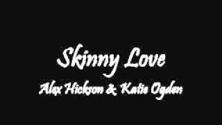 Skinny Love (Birdy/Bon Iver) Piano & Vocals Cover - Alex Hickson & Katie Ogden