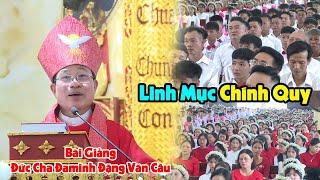 Linh Mục " Chính Quy" l Bài Giảng Cực Hay Của Đức Cha Đaminh Đặng Văn Cầu l Giáo Phận Thái Bình