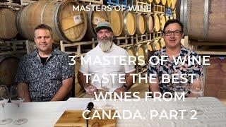 3 Masters of Wine taste the best of Canada's Red Wines