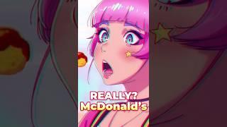 McDonald's is using WAIFUS against us