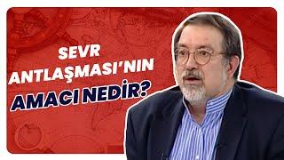 "Sevr'de Türkiye'nin Adı 'Osmanlı' Olarak Geçmez; 'Türkiye' Olarak Yer Alır." | Tarihin Arka Odası