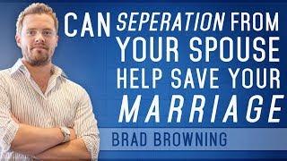 Can Separation From Your Spouse Help Save Your Marriage