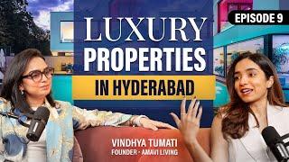 Luxury Properties In Hyderabad | Episode 9 | Hyderabad Real Estate Podcast