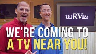 OUR NEW TV SHOW!  + UPDATES!  The RVers on PBS this Fall!