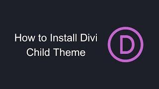 How to Install Divi Child Theme