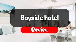 Bayside Hotel Review - Is This California Hotel Worth It?