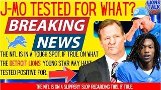 BREAKING NEWS - J MO TESTED FOR WHAT? THE NFL IS ON A SLIPPERY SLOPE - IF TRUE- REGARDING THE LIONS