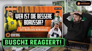 Wer ist die bessere Borussia?  Buschi reagiert auf @wettbasis 🟢