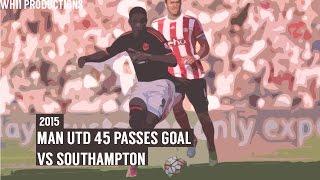 Manchester United 45 Passes Goal vs Southampton | HD