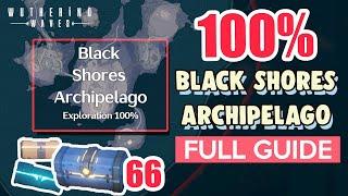 How to: Black Shores Archipelago 100% FULL Exploration ⭐ ALL CHESTS【 Wuthering Waves 】