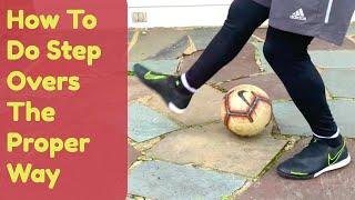 How to do step overs | How to do the Scissors | Learn to do step overs like a pro | Soccer Tutorial