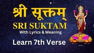 Learn Sri Suktam Step by Step | Sri Suktam 7th Verse | Learn Vedas